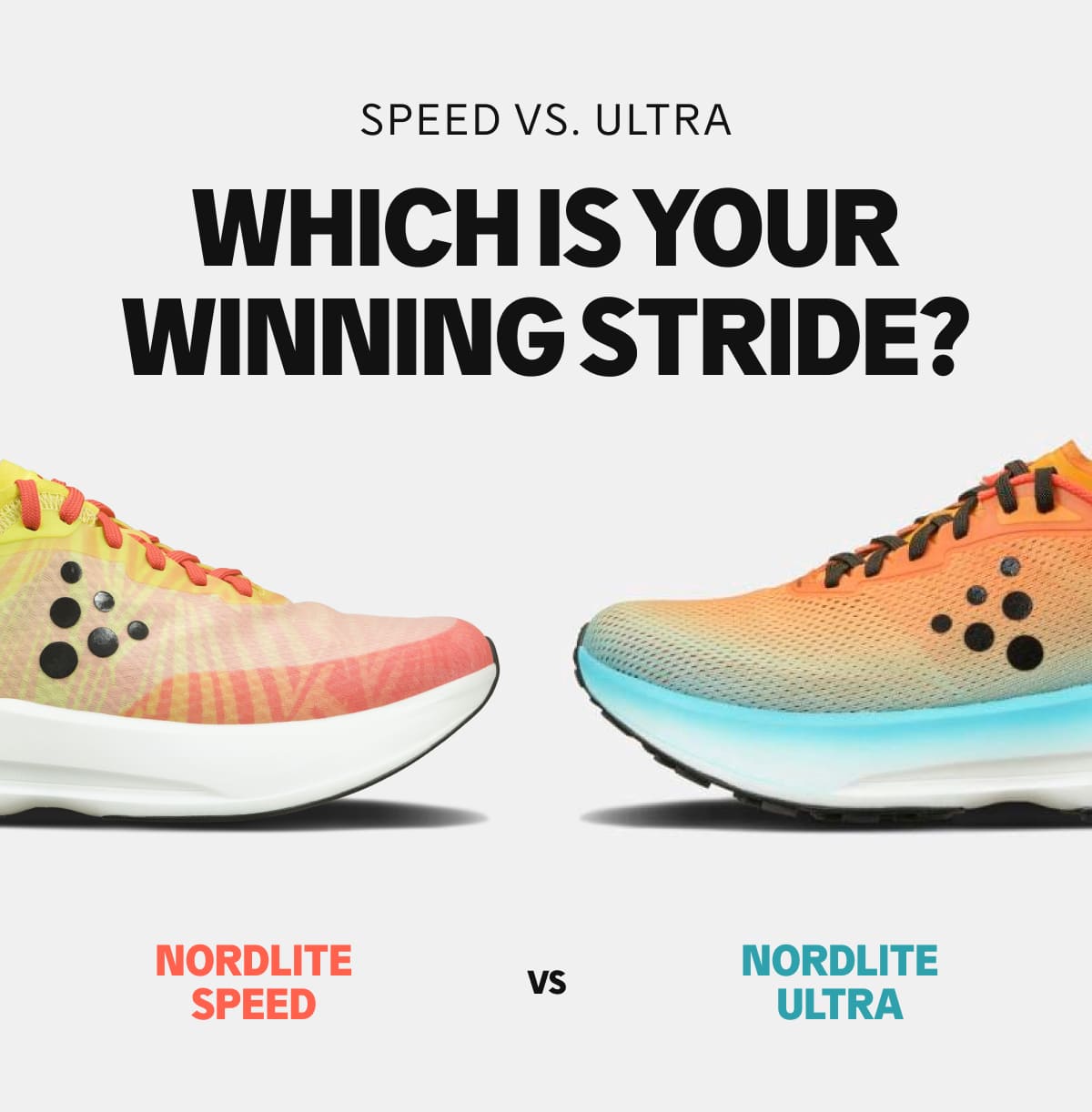 Speed vs. Ultra: Which is your winning stride? - Nordlite Speed vs. Nordlite Ultra