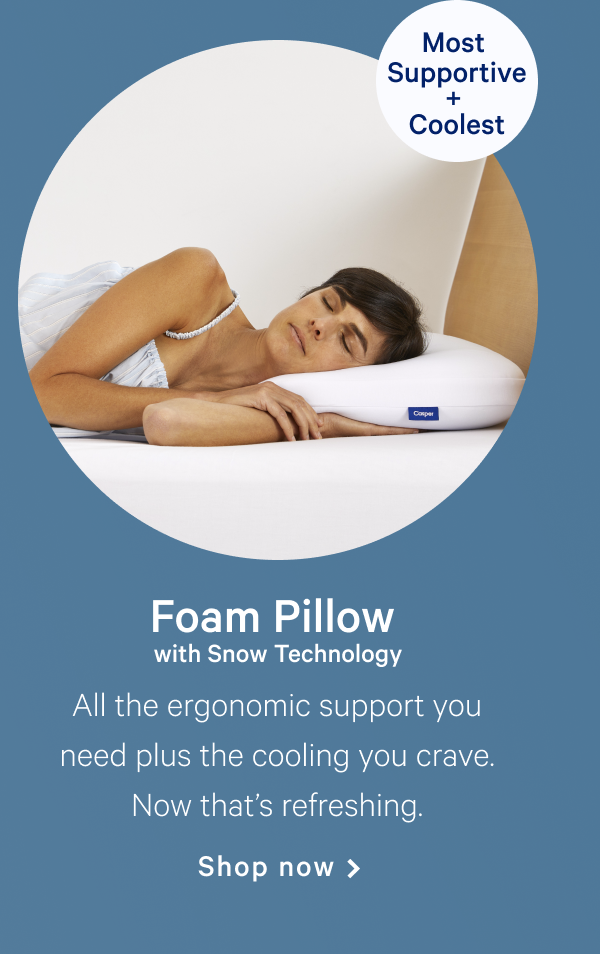 Foam Pillow with Snow Technology >> Shop now >>