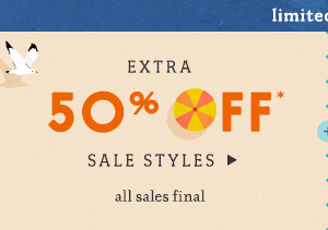 extra 50% off* sale styles all sales final.