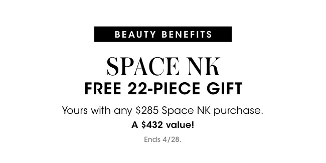 Space NK FREE 22-piece gift with any $285 purchase