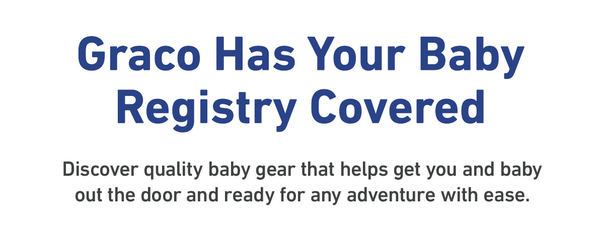 graco has your baby registry covered