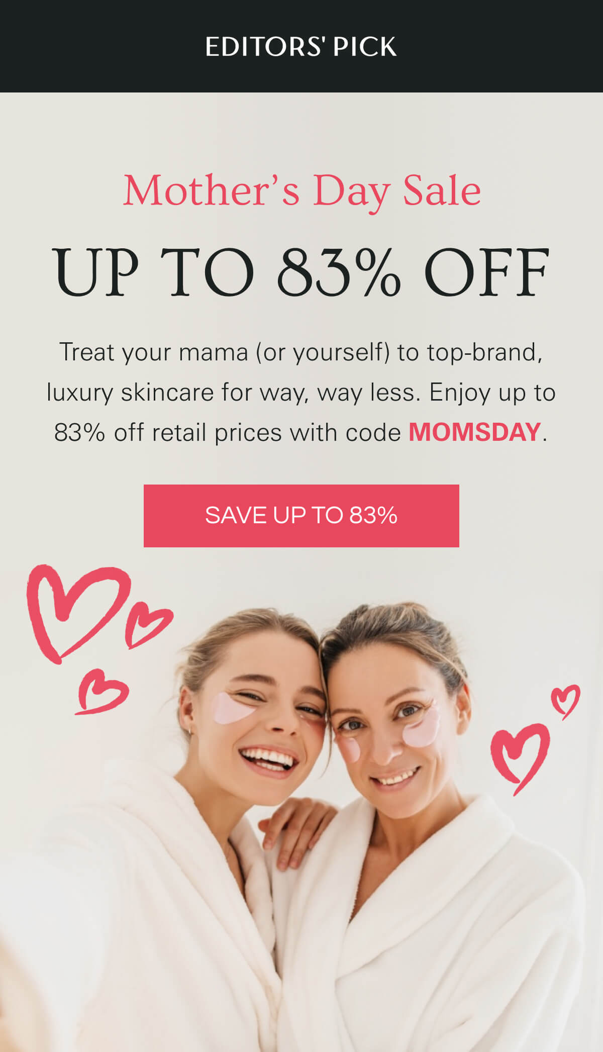 Mother’s Day Sale UP TO 83% OFF