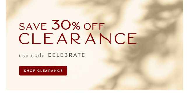 Save 30% Off Clearance with code CELEBRATE