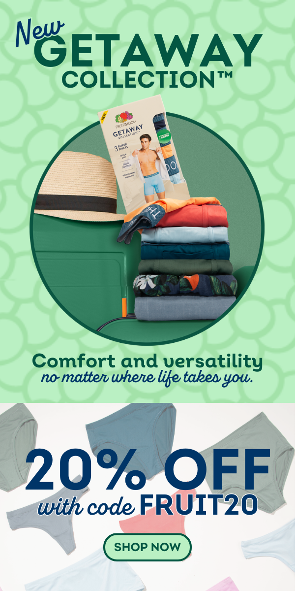 Comfort & Versatility no matter where life takes you. 20% Off with code FRUIT20.