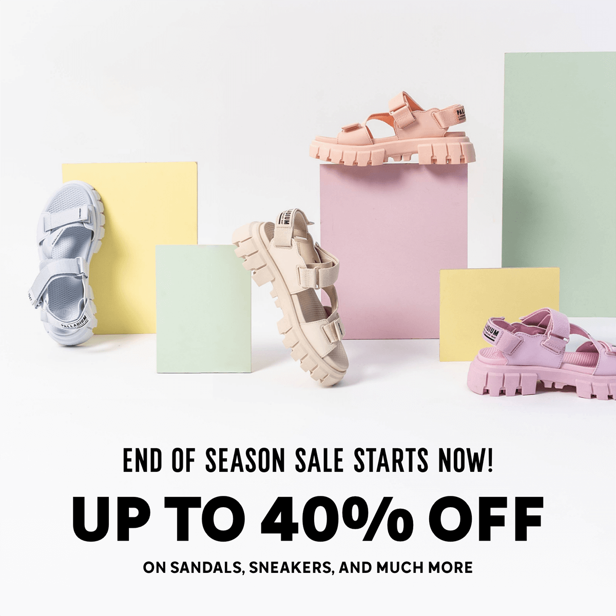 End of season sale starts now! Up to 40% off on sandals, sneakers, and much more