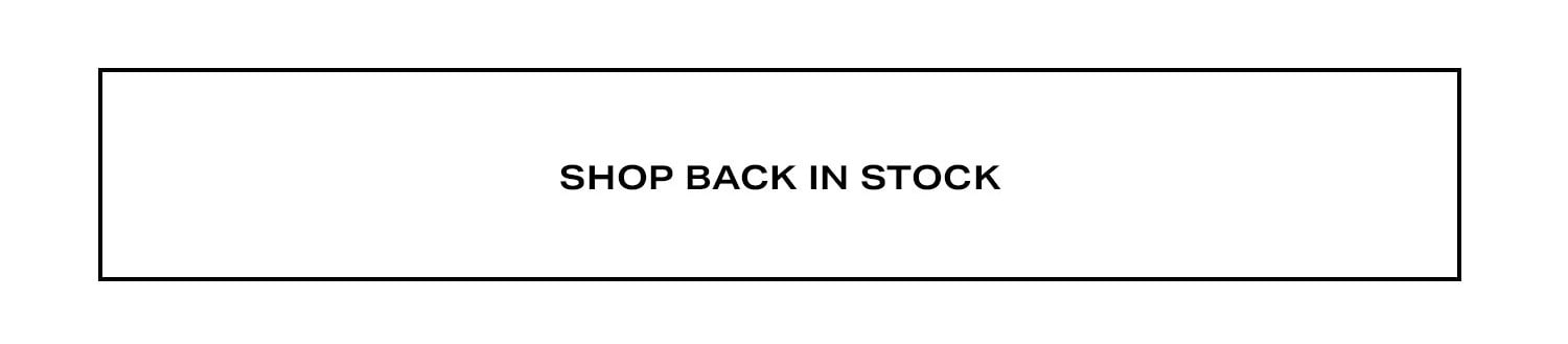 Shop Back in Stock.