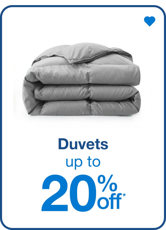 Duvets up to 20% Off* â€” Shop Now!