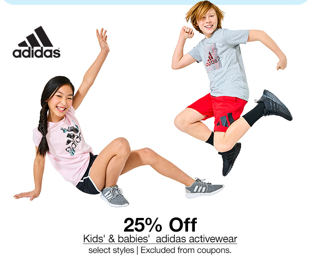 25% Off Kids' & babies' adidas activewear, select styles | Excluded from coupons.