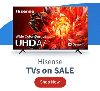 Hisense TVs on Sale