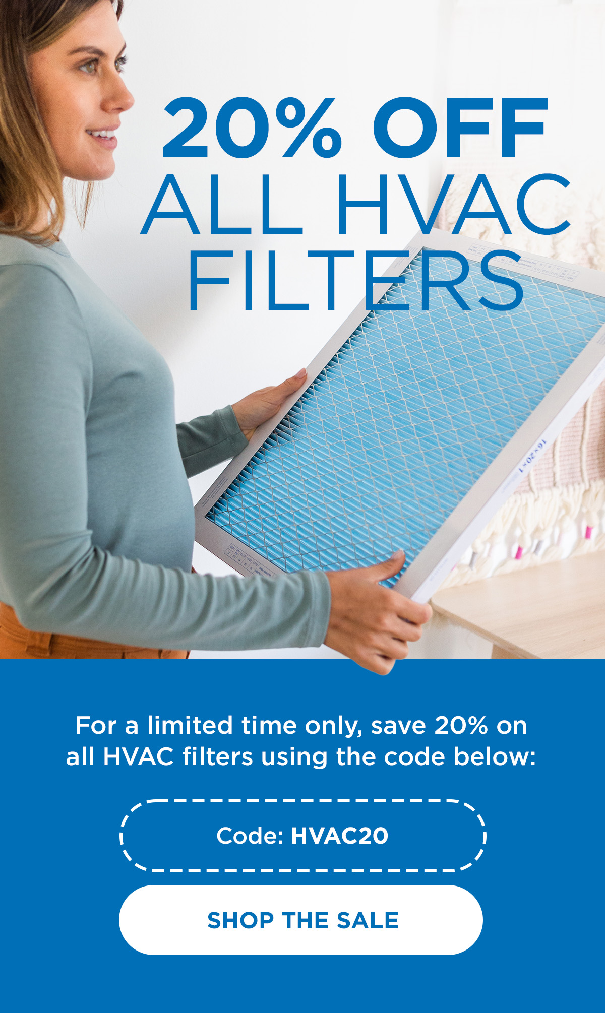 20% off all HVAC filters  Code: HVAC20