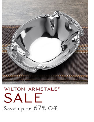 Wilton Armetale® SALE | Save up to 67% Off