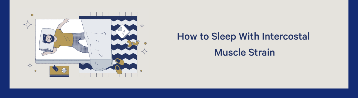 How to Sleep With Intercostal Muscle Strain >>