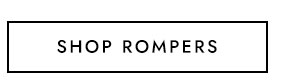 SHOP ROMPERS