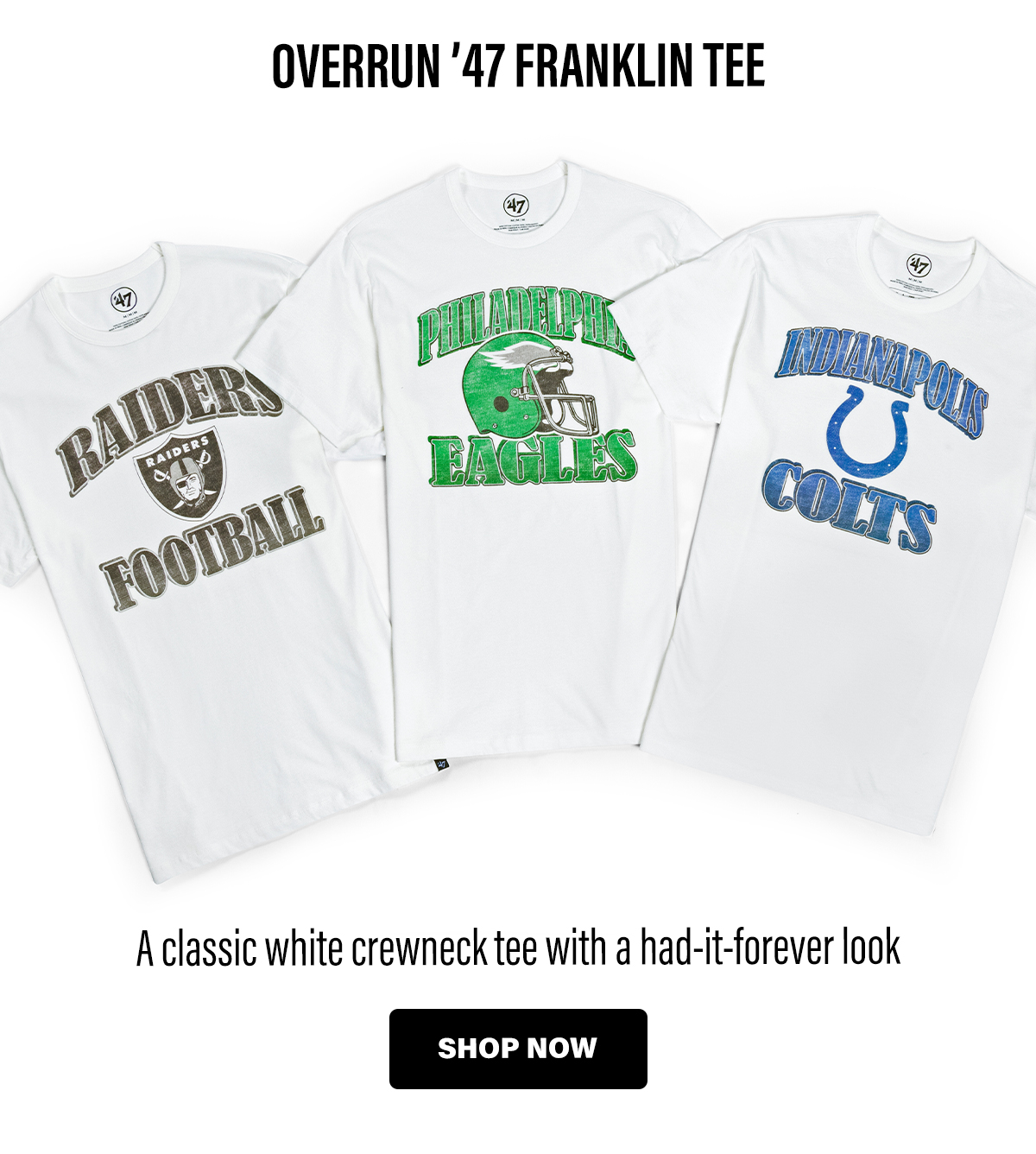 OVERRUN '47 FRANKLIN TEE | A classic white crewneck tee with a had-it-forever look SHOP NOW