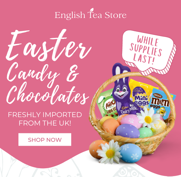 Easter Candy and Chocolates! Freshly Imported from the UK! Shop Now (while supplies last).