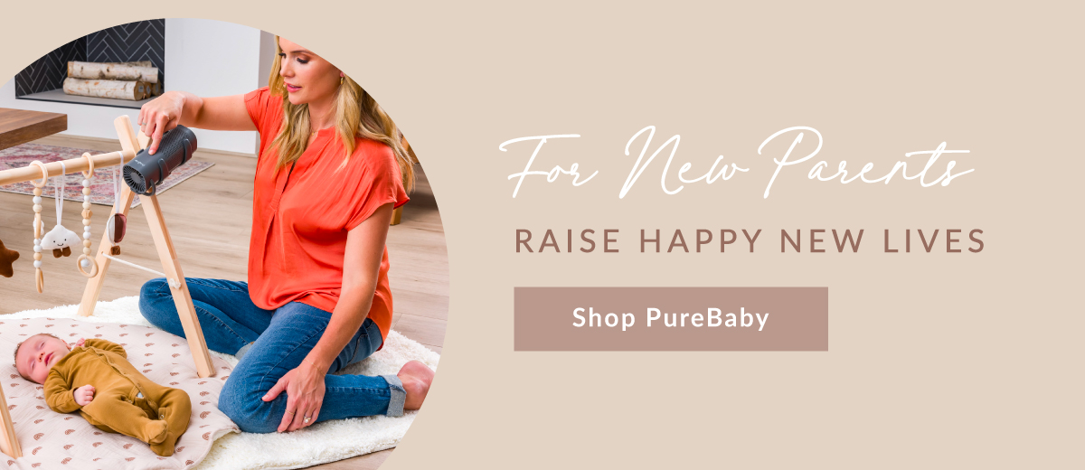 Raise Happy New Lives For New Parents With Our PureBaby Products