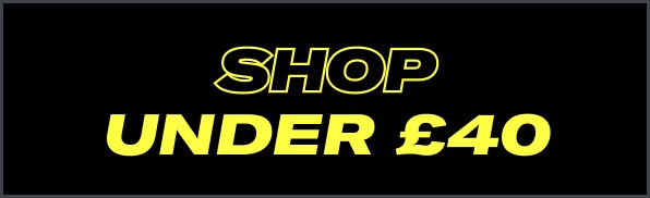 Shop Under £40