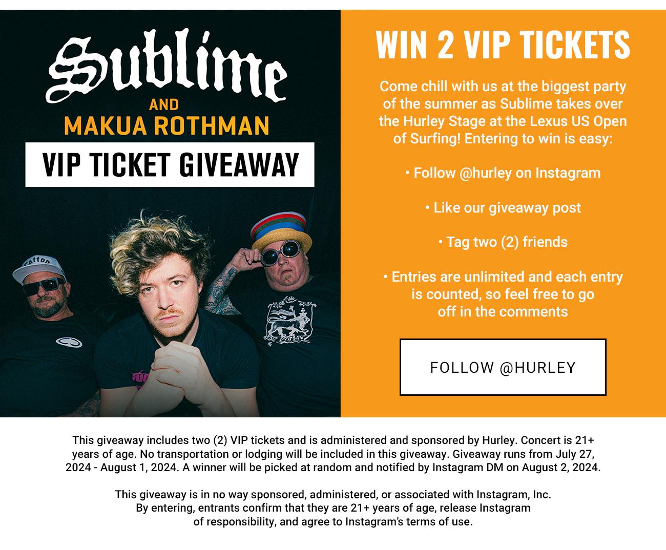 Win 2 VIP Tickets | Follow @Hurley