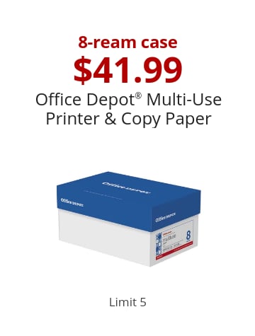 8-ream case $41.99 Office Depot® Multi-Use Printer & Copy Paper Limit 5