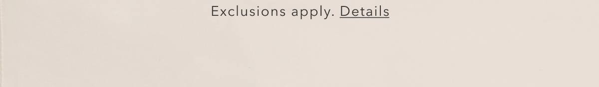 Exclusions apply. Details