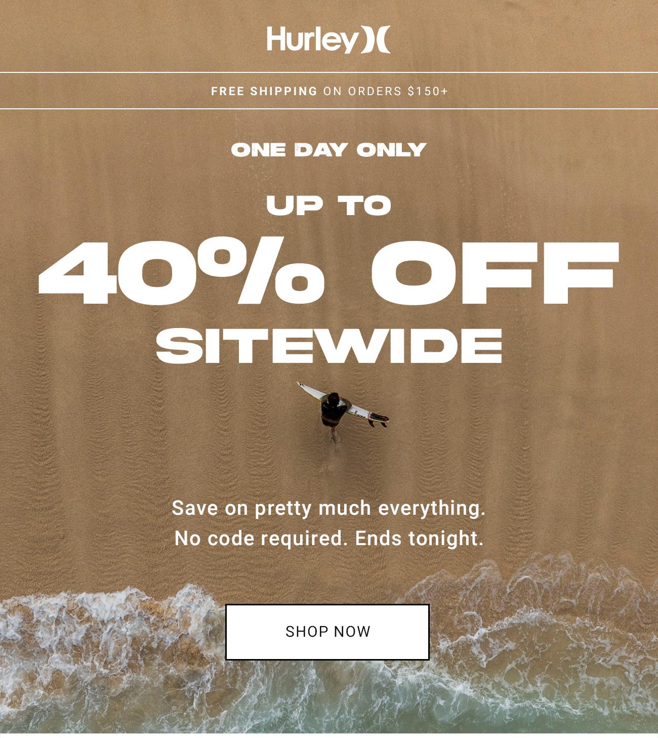 Hurley - One Day Only Up To 40% Off Sitewide | Shop Now