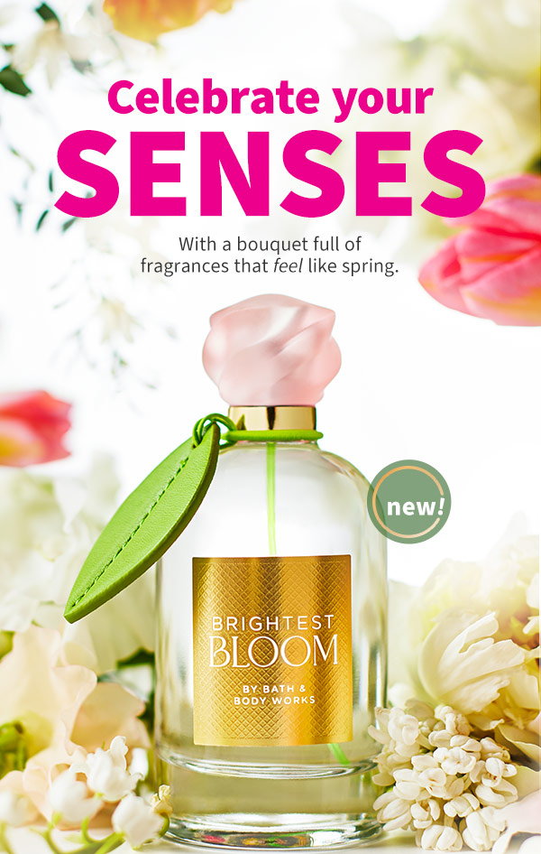 Celebrate your senses with a bouquet full of fragrances that feel like spring. New! 