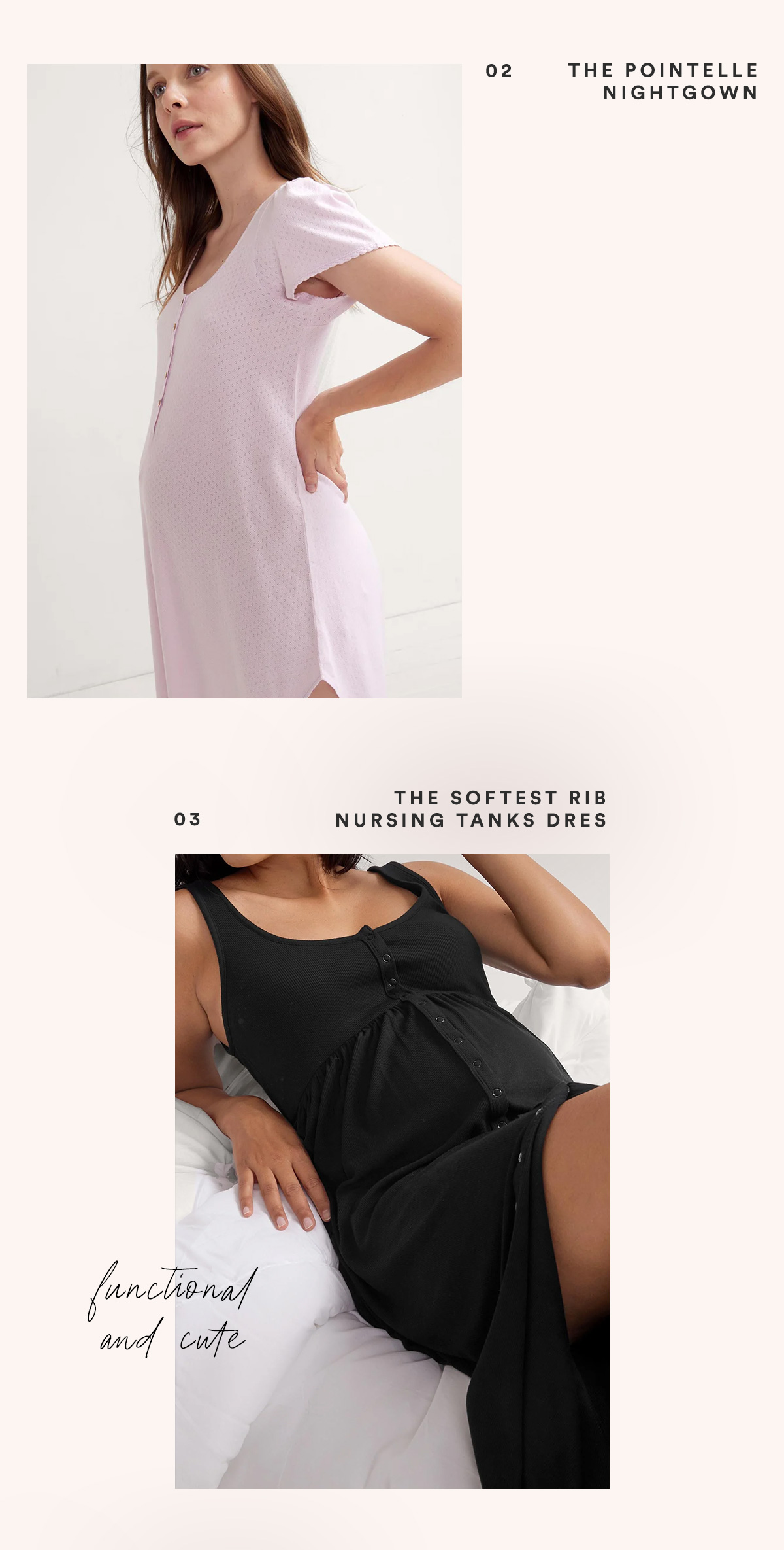 The Pointelle Nightgown & The Softest Rib Nursing Tank Dress. USE CODE CLASSICS>>