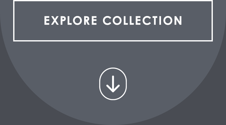 EXPLORE COLLECTION