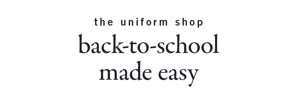 the uniform shop back-to-school made easy