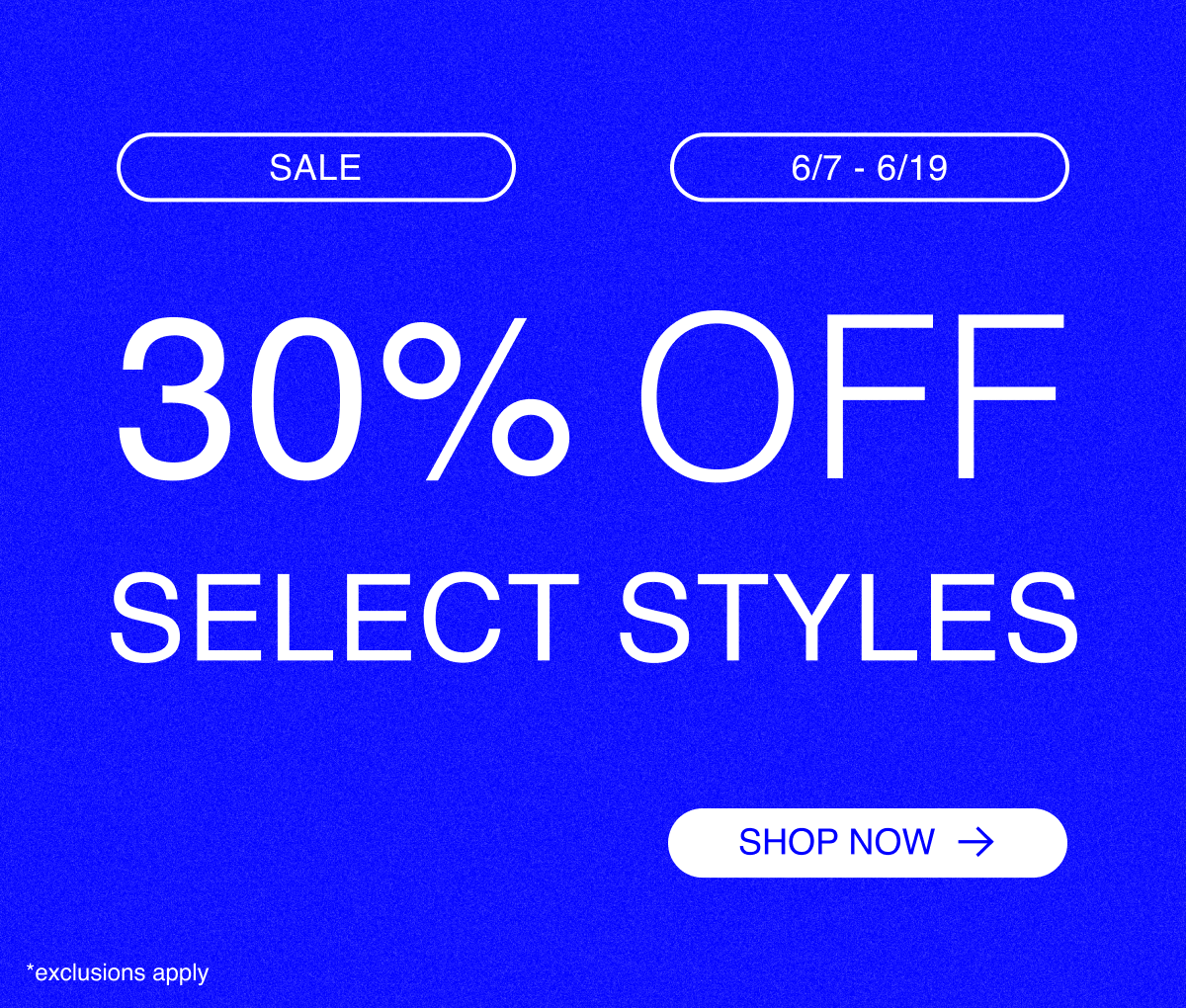 30% Off Select Styles