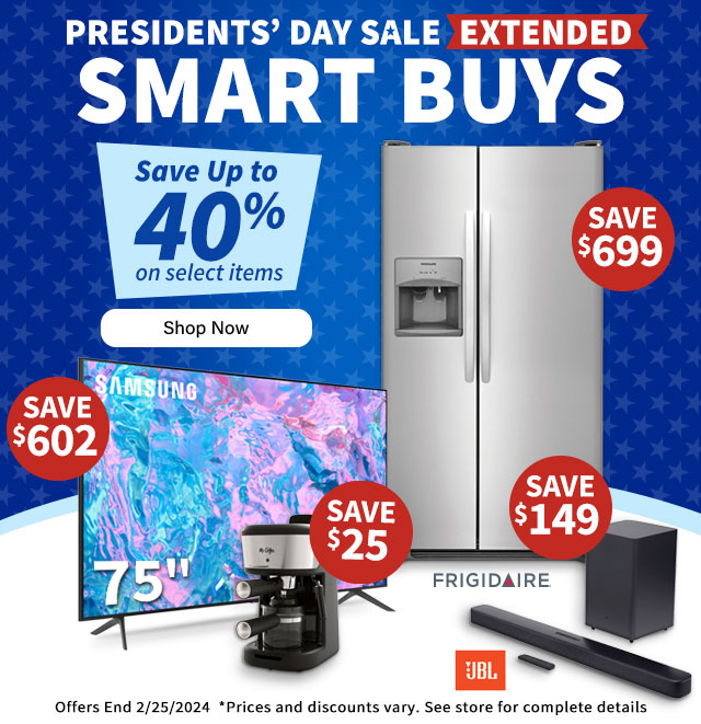 Presidents' Day Sale Extended. Smart Buys Save up to 40% on select items