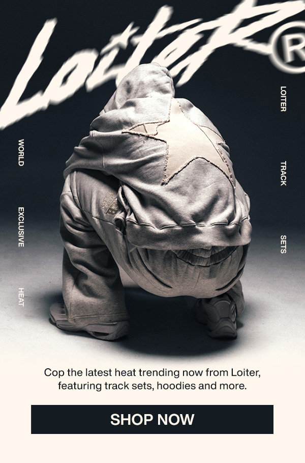 Shop the latest Loiter.