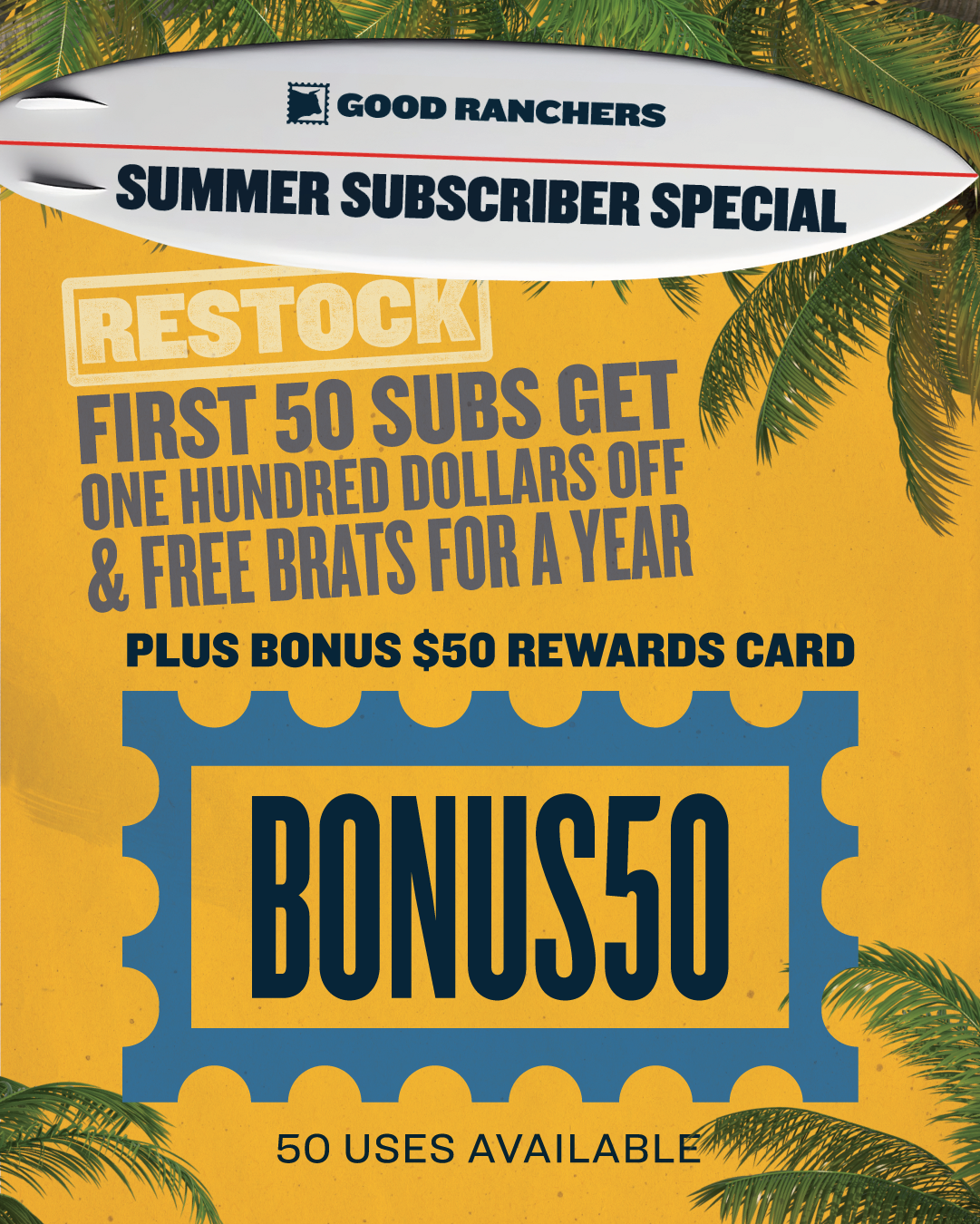 SUMMER SUBSCRIBER SPECIAL - $100 OFF + FREE BRATS + $50 REWARDS CARD