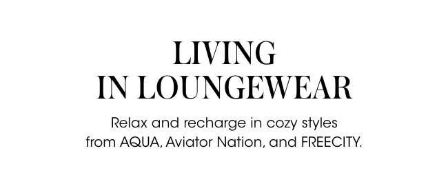 living in loungewear