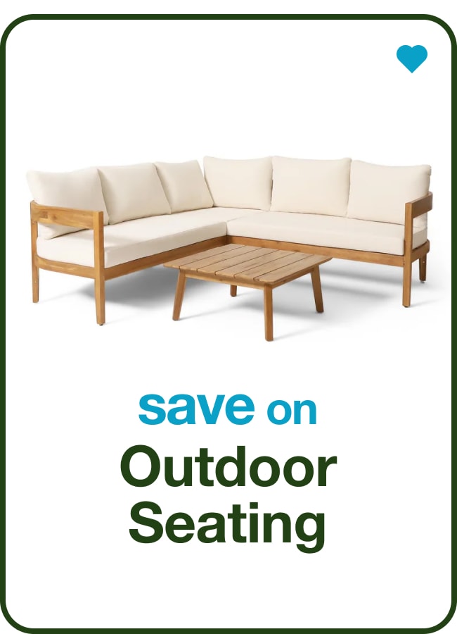 Outdoor Seating â€” Shop Now!