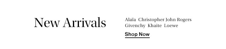 New Arrivals from Alaïa, Christopher John Rogers, Givenchy, Khaite, Loewe. Shop Now