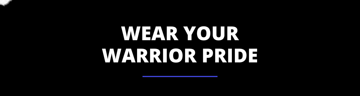 Wear Your Warrior Pride