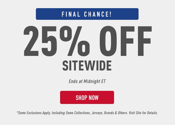 Final Hours... 25% Off Sitewide!