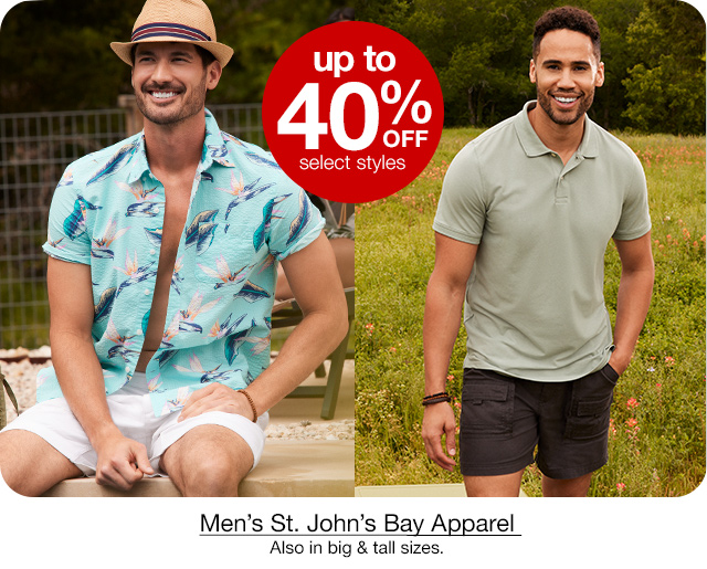 up to 40% off, select styles Men's St. John's Bay Apparel. Also in big & tall sizes.