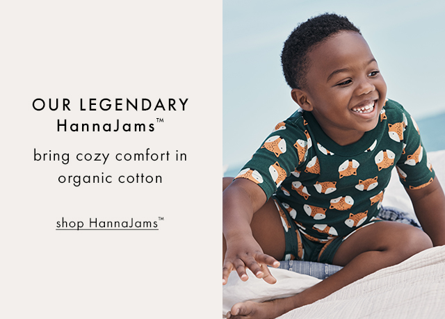 OUR LEGENDARY HannaJams™ | bring cozy comfort in organic cotton | shop HannaJams™