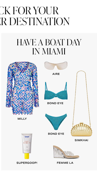 What to Pack for Your Warm Weather Destination: Have a Boat Day in Miami - Shop Now