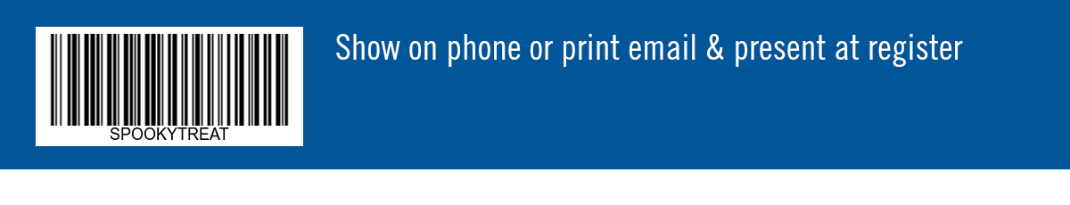 Show on phone or print email & present at register.