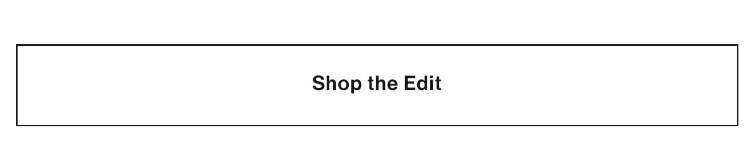 Shop the edit