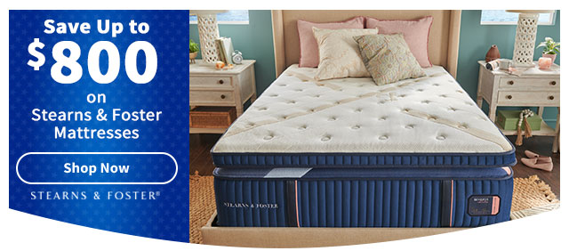 Save Up to $800 on Stearns & Foster Mattresses Shop Now