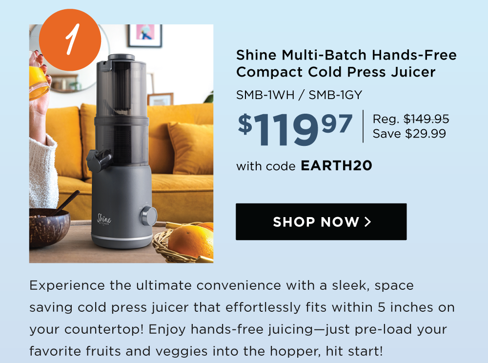 Shine Multi-Batch Hands-Free Compact Cold Press Juicer - Experience the ultimate convenience with a sleek, space saving cold press juicer that effortlessly fits within 5 inches on your countertop! Enjoy hands-free juicing—just pre-load your favorite fruits and veggies into the hopper, hit start!