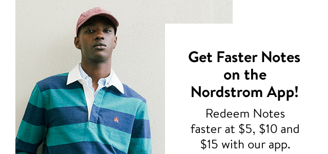 Get faster Notes on the Nordstrom app! A man in casual clothing.