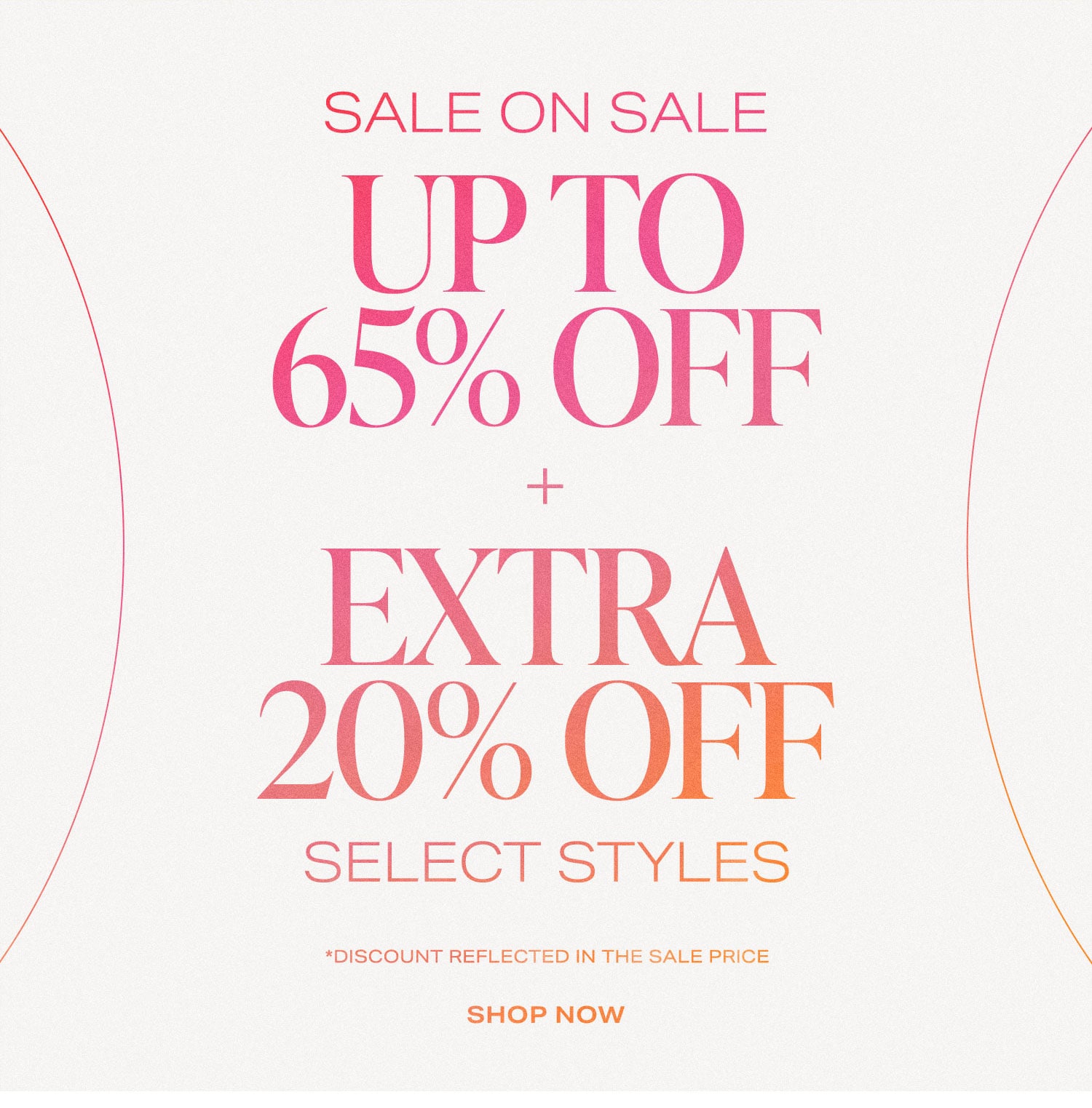 Sale on Sale Up to 65% off + extra 20% off select styles. Shop Now.