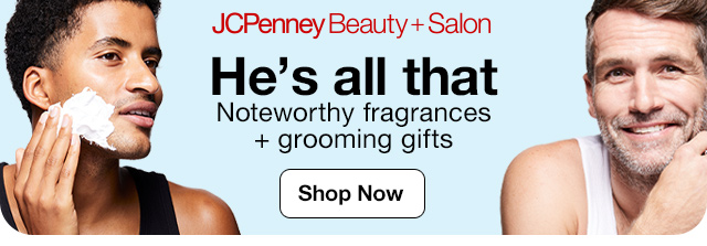 JCPenney Beauty + Salon. He's all that. Noteworthy fragrances + grooming gifts. Shop Now