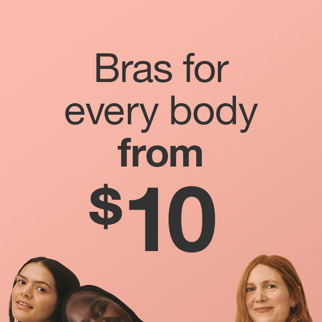 Bras for every body from $10