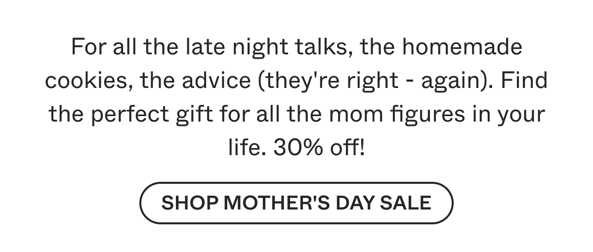 SHOP MOTHER'S DAY SALE